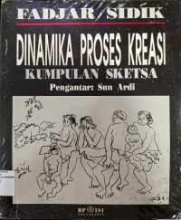 Image of Dinamika Proses Kreasi : kumpulan sketsa