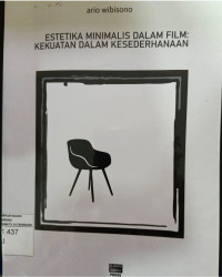 Image of Estetika Minimalis dalam Film : Kekuatan dalam Kesedehanaan