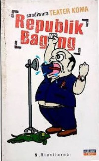 Image of Sandiwara teater Koma : Republik bagong