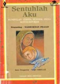 Image of Sentuhlah Aku : Kumpulan Cerita Pendek India Kontemporer