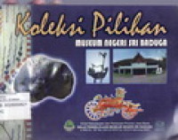 Image of Koleksi Pilihan Museum negeri Sri Baduga