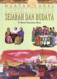 Image of Muatan Lokal Ensiklopedia Sejarah Dan Budaya 7 : Sejarah Nasional Indonesia Di Bawah Kolonialisme Barat