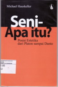 Image of Seni apa Itu ? Posisi Estetika dari Platon Sampai Danto