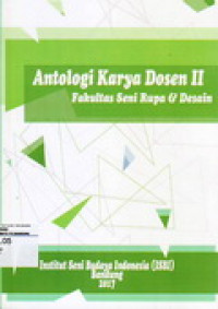 Image of Antologi Karya Dosen II Fakultas Seni Rupa & Desain ISBI Bandung